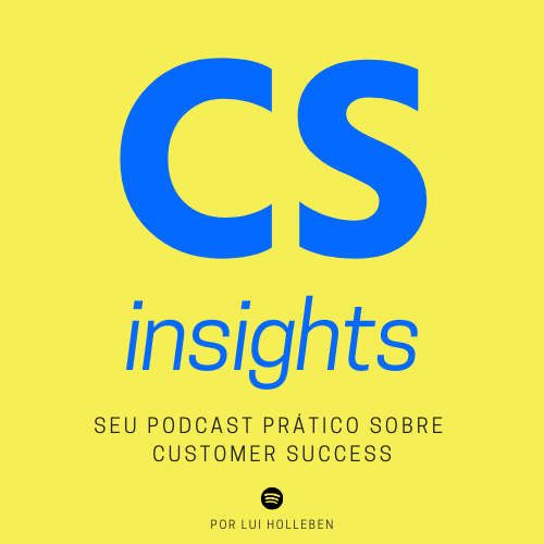Lançamento do meu Podcast: Customer Success Insights
