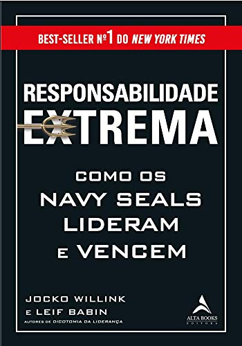 Responsabilidade Extrema: Como os Navy Seals Lideram e Vencem” (Jocko  Willink, Leif Babin) – Frases de Livros - Lui von Holleben